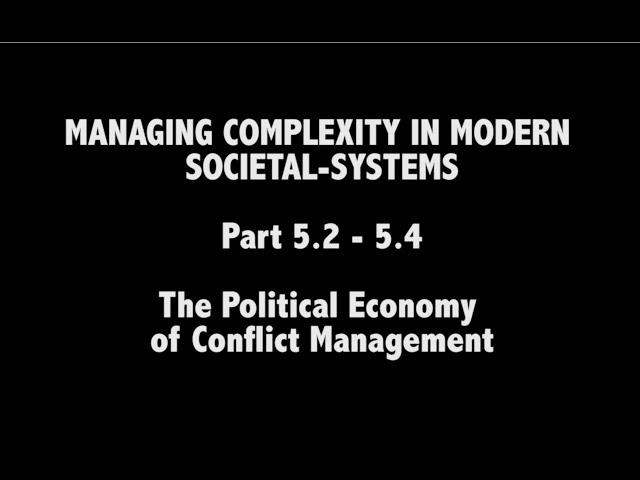 VIDEO 16 -- The Political Economy of Conflict Management