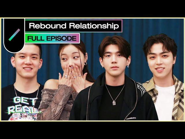 Dating Advice, Rebound & Transfer Relationship ?! ️‍ | GET REAL S4 EP13