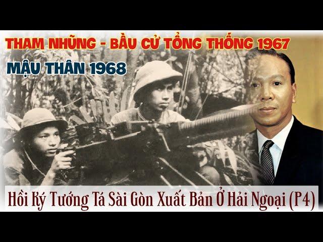 Mậu Thân 1968 - Thiệu & Kỳ Coi Thường Lời Cảnh Báo | Hồi Ký Tướng Tá SG Xuất Bản Ở Hải Ngoại (P4)