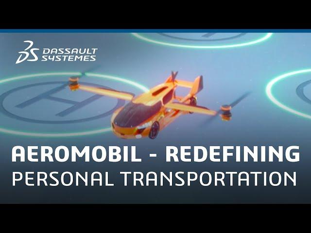 AeroMobil – Redefining personal transportation with the 3DEXPERIENCE Platform - Dassault Systèmes