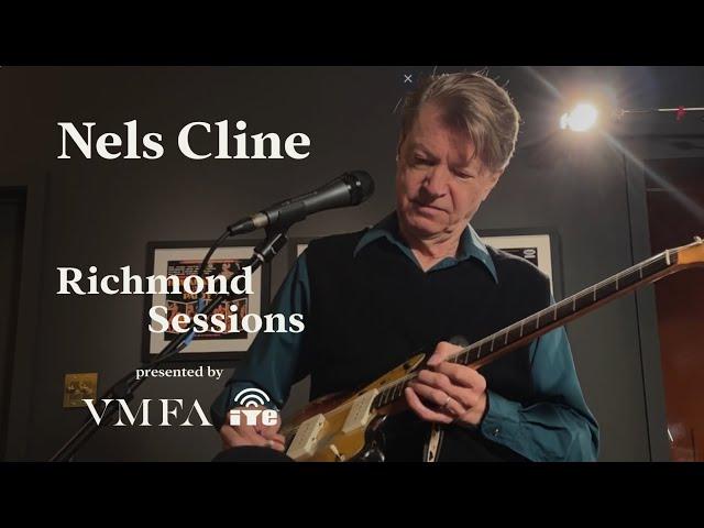 Richmond Sessions ’22–23 | Nels Cline