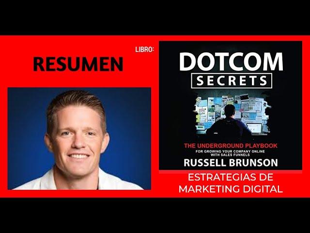 LIBRO RESUMEN | DOTCOM SECRETS" DE ''RUSSELL BRUNSON'' ESTRATEGIAS DE MARKETING DIGITAL REVELADAS 