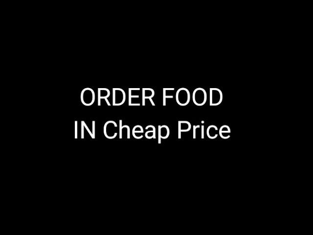 Order Food In Cheap Price || Free Food  || Cheap Food order online