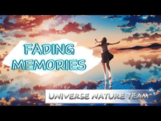 NIGHTCORE — FADING MEMORIES | UNIVERSE NATURE