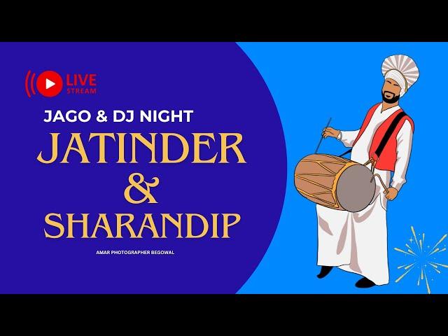 LIVE JAGO & DJ NIGHT | JATINDER SINGH & SHARANDIP KAUR