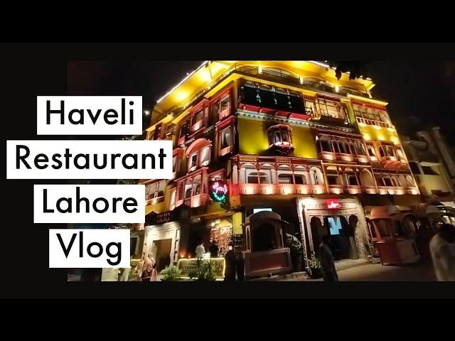 Haveli Restaurant Lahore Vlog | Dinner Vlog | Lahore Hotel Night Vlog | Ayesha Gill Official