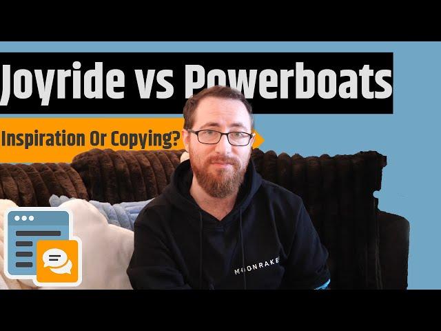 Is It Inspiration & Innovation? Or Theft & Copying? The Joyride vs Powerboats Situation