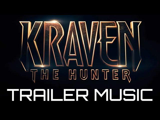 KRAVEN The Hunter | Trailer Music