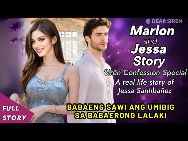 A REAL LIFE STORY OF JESSA SANTIBAÑEZ | SIREN CONFESSION SPECIAL | MARLON & JESSA STORY | TRUE STORY