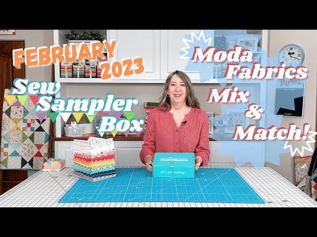 Moda Fabrics Mix & Match and February 2023 Sew Sampler Box Unboxing