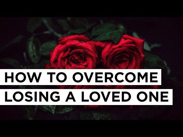 How To Overcome the Pain of Losing a Loved One | Joyce Meyer