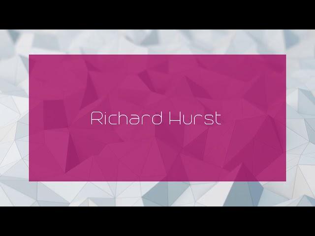 Richard Hurst - appearance