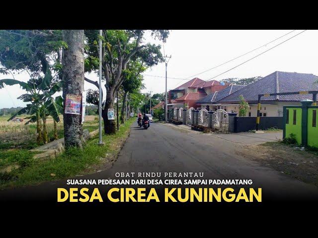 Rindu Pulang, Suasana Pedesaan dari Desa Cirea Sampai Desa Padamatang Kuningan Jawa Barat