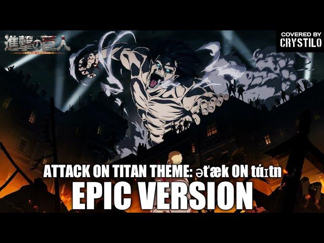 Attack on Titan Theme (ətˈæk 0N tάɪtn) | EPIC VERSION