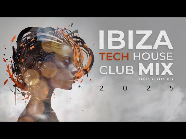 Ibiza Tech House Club Mix 2025 | Playlist | Set DJ