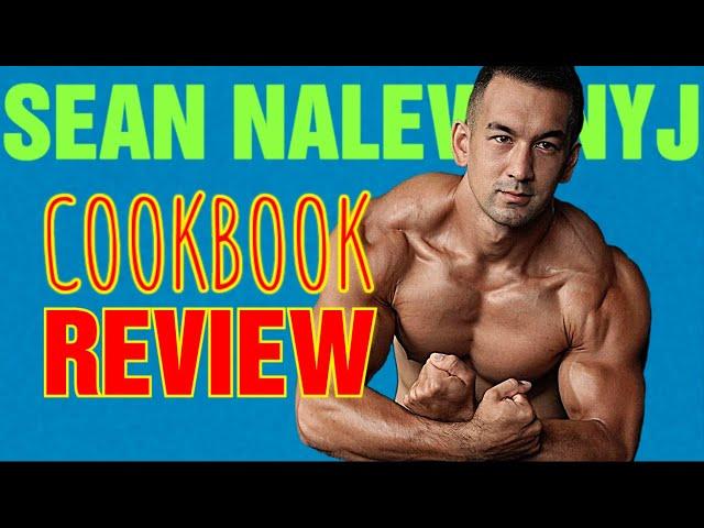 Sean Nalewanyj || Reviews MY Anabolic Cookbook