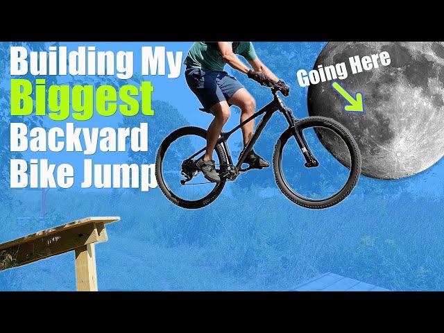 Building a Huge gap Jump in My backyard: Backyard Mountain Biking