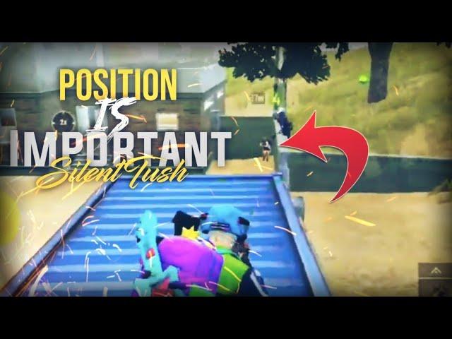 POSITION IS IMPORTANT | PUBG MOBILE | SILENTTUSH