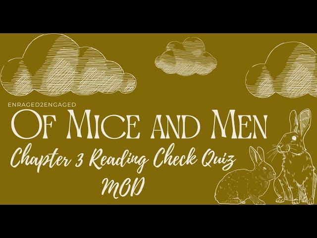 MOD Chapter 3 Of Mice and Men Reading Check Quiz