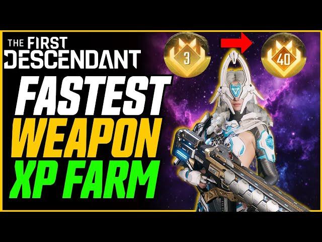 BEST WEAPON XP FARMS! (1-40 in 18 Minutes!) // The First Descendant Season 1 Guide