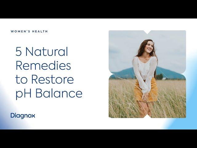 5 Easy Natural Remedies to Restore Vaginal pH Balance | How To Balance pH Levels In Vag | Diagnox