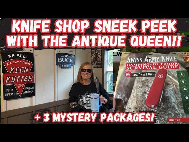 Knife Shop Sneak Peek With the Antique Queen + 3 Mystery Packages!