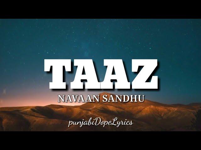 Taaz(lyrics) - Navaan sandhu - JayB singh - New punjabi song 2021 - Latest punjabi songs 2021