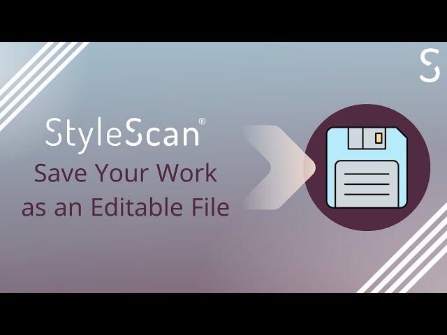 How to Save Editable Files on StyleScan