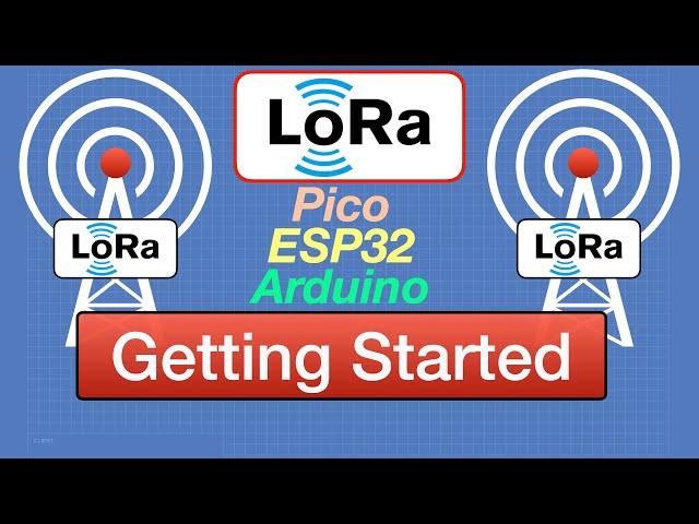 LoRa - Long-Range Radio for IoT | Arduino, ESP32, RPI Pico