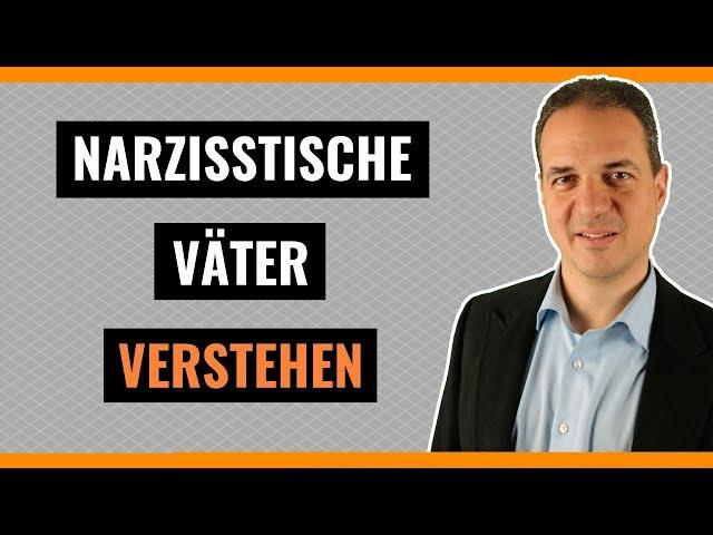 Narzisstischer Vater - Narzisstische Väter erkennen und entlarven!