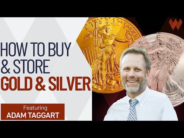 How To Buy Gold and Silver: Everything You Need To Know with Adam Taggart