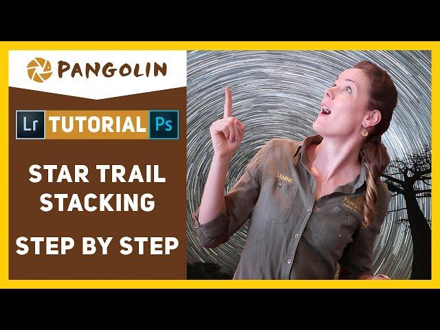 Star Trail Stacking Tutorial with Janine