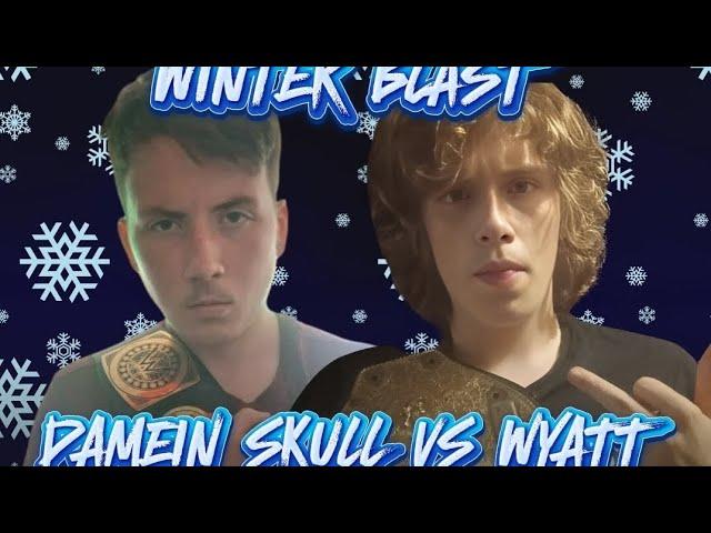 (WINTER BLAST)DAMEIN SKULL VS WYATT FOR HWE WORLD TITLE LAST MAN STANDING MATCH!!