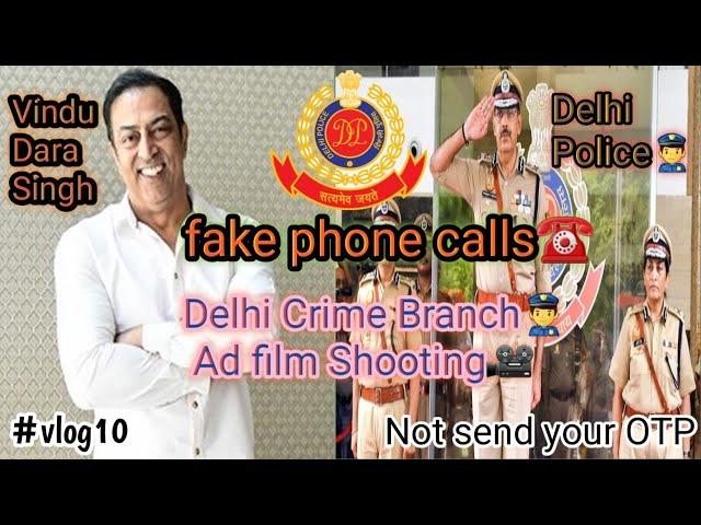 DELHI POLICE/FAKE CALLS/AD SHOOTING /BTS️