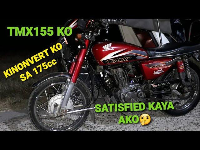 TMX155 KO KINONVERT KO SA 175cc | SATISFIED KAYA AKO