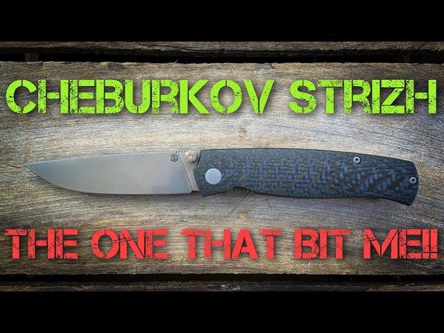 Cheburkov Strizh - The one that bit me: Full Review! A great EDC you need to know about!