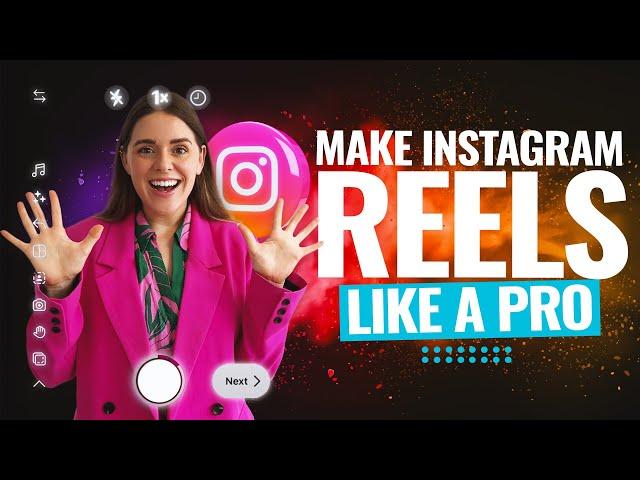 How to Make Instagram Reels Like a PRO!