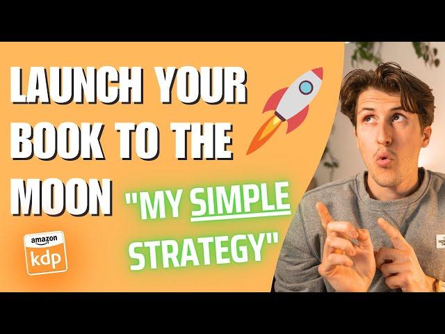 A Simple Book Launch Strategy to Maximize Sales and Rank on Page 1 | Amazon KDP