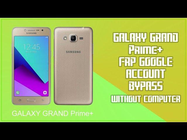 G532F FRP Google Account Bypass, easy job without computer!