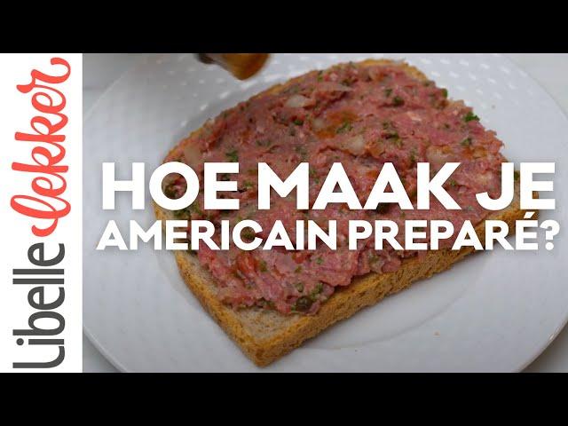 Hoe maak je americain preparé?