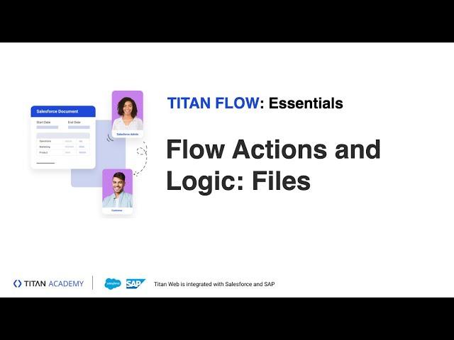 Salesforce Automation Process with Titan Flow - Flow Actions and Logic: Files