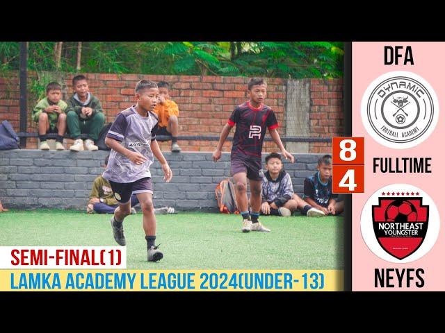 Semi-Final Full Match Under-13 || DFA vs NEYFS || Lamka Academy League 2024 || 343 Arena..