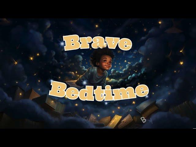 Brave Bedtime