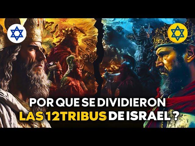 LA RAZÓN POR LA QUE SE DIVIDIÓ LAS 12 TRIBUS DE ISRAEL: Causas y consecuencias