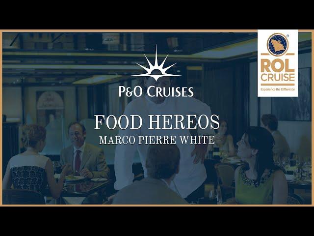 Meet Marco Pierre White aboard a  P&O Cruise | ROL Cruise