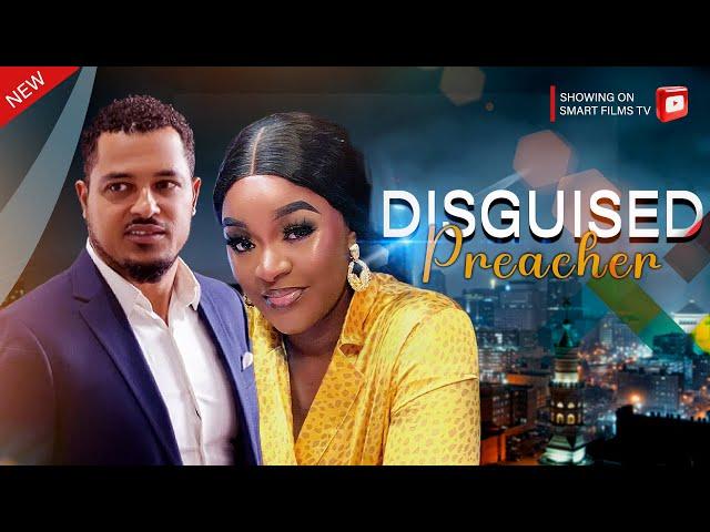 Disguised Preacher - 2024 Van Vicker, Chacha Ekeh, Crystal Okoye,  Latest Nigerian  Movies 2024