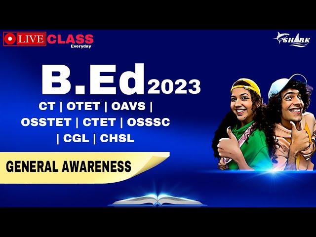 BED LIVE CLASS 2023  | CT LIVE CLASS 2023 | OTET | OSSTET | OSSSC | CGL | CTET | BY SHARK ACADEMY |