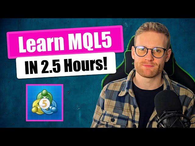 MQL5 for Beginners - Learn MetaTrader 5 Programming in 2.5 Hours