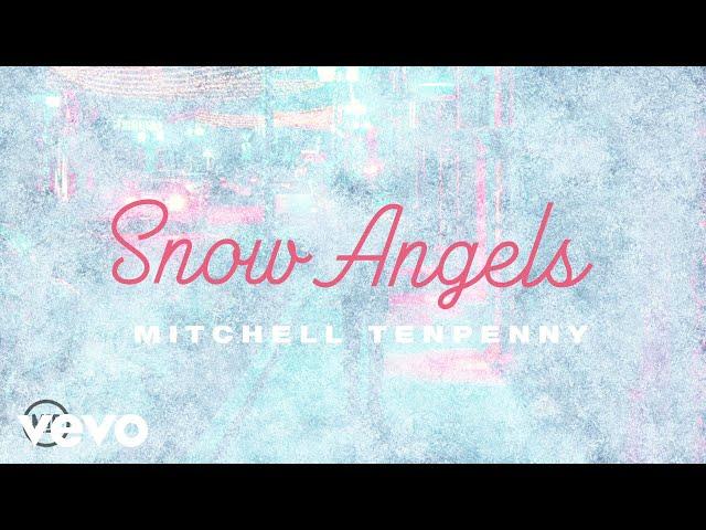 Mitchell Tenpenny - Snow Angels (Lyric Video)