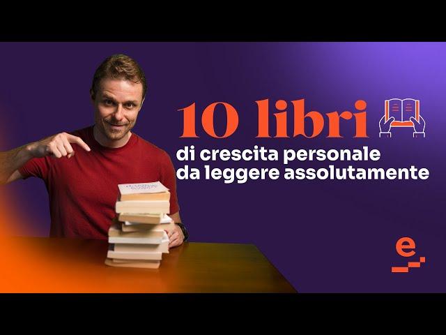 10 libri (di crescita personale) da leggere assolutamente